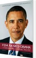 Fem År Med Obama - 