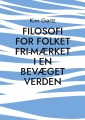 Filosofi For Folket Fri-Mærket I En Bevæget Verden