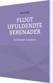 Flugt Ufuldendte Serenader