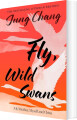 Fly Wild Swans My Mother Myself And China