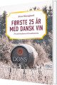 Første 25 År Med Dansk Vin