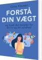 Forstå Din Vægt Og Hvad Den Betyder For Dit Liv Og Din Sundhed