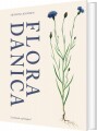 Fortællingen Om Flora Danica - 