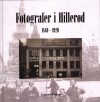 Fotografer I Hillerød 1840 - 1920 - 