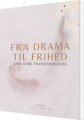 Fra Drama Til Frihed