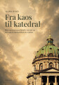 Fra Kaos Til Katedral