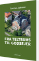 Fra Teltbums Til Godsejer