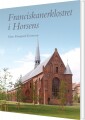 Franciskanerklosteret I Horsens - 