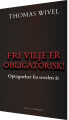 Fri Vilje Er Obligatorisk