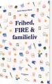 Frihed Fire Familieliv - 