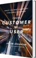 From Customer To User - 