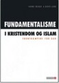Fundamentalisme I Kristendom Og Islam - 