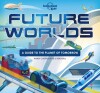 Future Worlds What Will Life Be Like 100 Years From Now