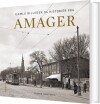 Gamle Billeder Og Historier Fra Amager - 