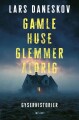 Gamle Huse Glemmer Aldrig