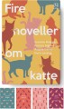 Gaveæske Med Fire Noveller Om Katte - 