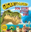 Gigantosaurus - Den Store Stygge Dino - 