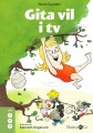 Gita Vil I Tv