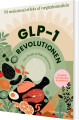 Glp-1 Revolutionen - 