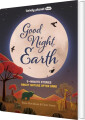 Good Night Earth 5-Minute Stories About Nature After Dark - Lonely Planet