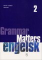 Grammar Matters 2 - 