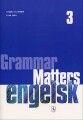 Grammar Matters 3 - 