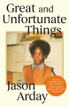 Great And Unfortunate Things