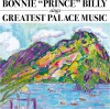 Bonnie Prince Billy - Greatest Palace Music