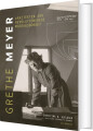 Grethe Meyer - Arkitekten Der Revolutionerede Middagsbordet - 