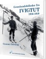 Grønlandsbilleder Fra Ivigtut 1916-1919