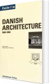 Guide To Danish Architecture - Vol 1