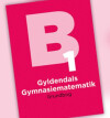 Gyldendals Gymnasiematematik Grundbog B1