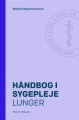Håndbog I Sygepleje Lunger - 
