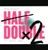 Half Double - 