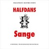 Halfdans Sange - 