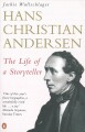 Hans Christian Andersen - The Life Of A Storyteller