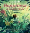 Happiness Around The World A Global Guide To Joyfulness