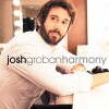 Josh Groban - Harmony - 