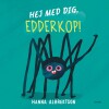 Hej Med Dig Edderkop