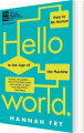 Hello World How To Be Human In The Age Of The Machine