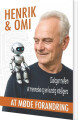 Henrik Omi - At Møde Forandring