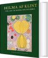 Hilma Af Klint The Art Of Seeing The Invisible