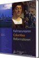 Historiekanon Kalmarunion Columbus Reformationen - 