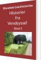 Historier Fra Vendsyssel - Bind 5