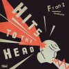 Franz Ferdinand - Hits To The Head - Deluxe Edition - 