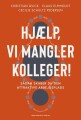 Hjælp Vi Mangler Kolleger