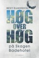 Høg Over Høg På Skagen Badehotel - 