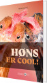 Høns Er Cool