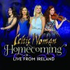 Celtic Woman - Homecoming - Live From Ireland - 