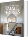 Homes For Our Time Small Houses 45Th Ed